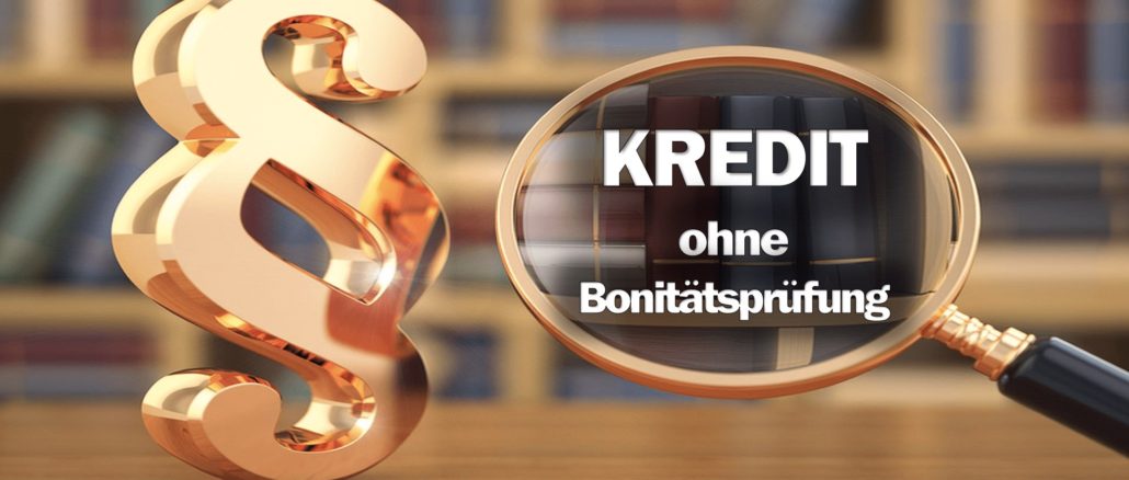 Kredit ohne Bonitätsprüfung