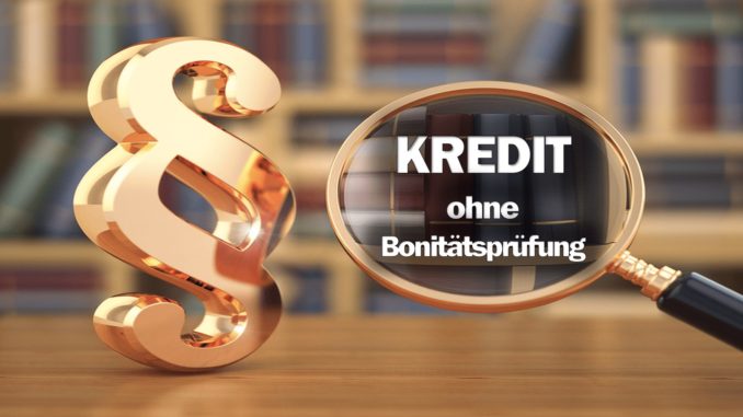 Kredit ohne Bonitätsprüfung