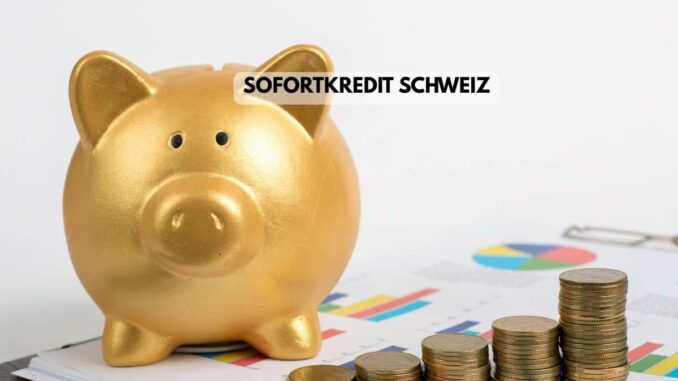 Sofortkredit Schweiz
