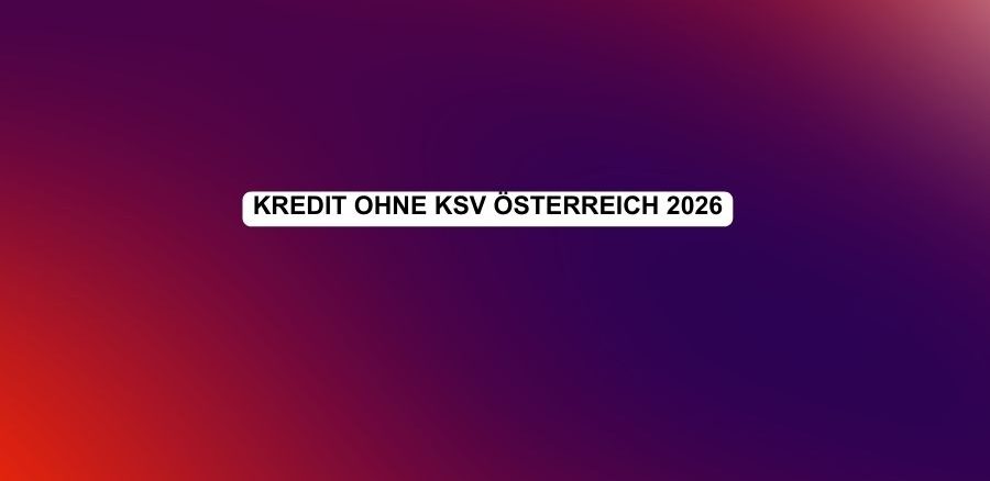Kredit ohne KSV Österreich