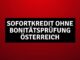 Sofortkredit ohne Bonitätsprüfung Österreich