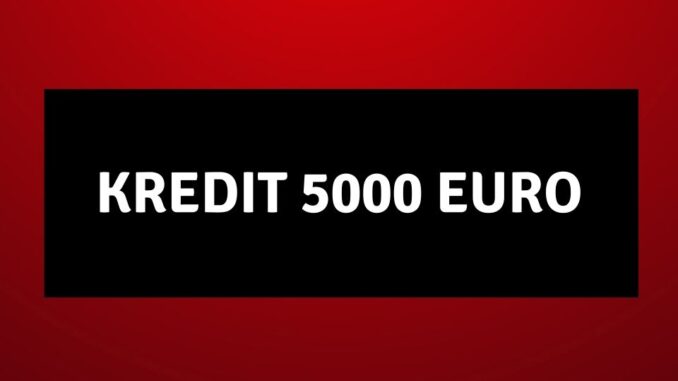 Kredit 5000 Euro österreich