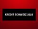 Kredit Schweiz 2026